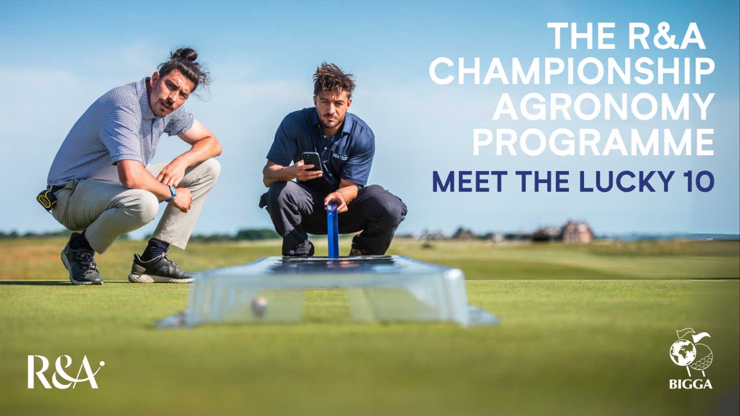The R&A Championship Agronomy Programme - Meet the Lucky 10